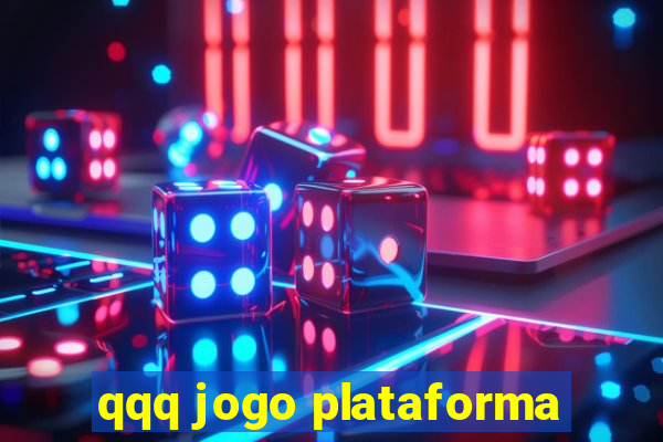 qqq jogo plataforma